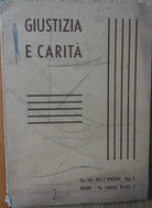 Giustizia e carita - AA. VV. - Societa editrice Vita e Pensiero,1945 - R