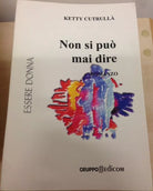 Non si puo mai dire - Ketty Cutrulla, 2007, Gruppo Edicom