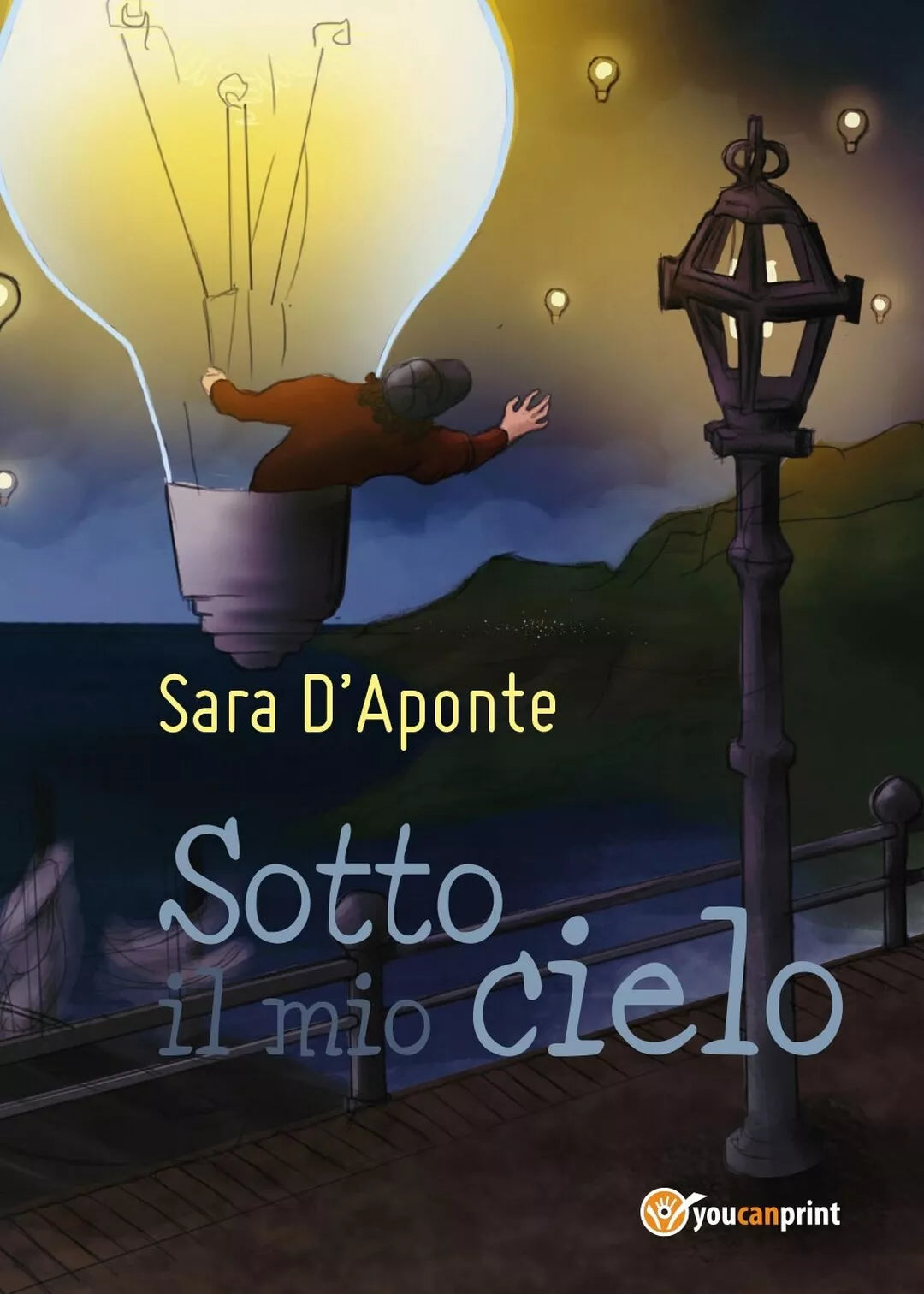 Sotto il mio cielo di Sara D’Aponte, 2016, Youcanprint
