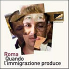 Roma Quando l immigrazione produce