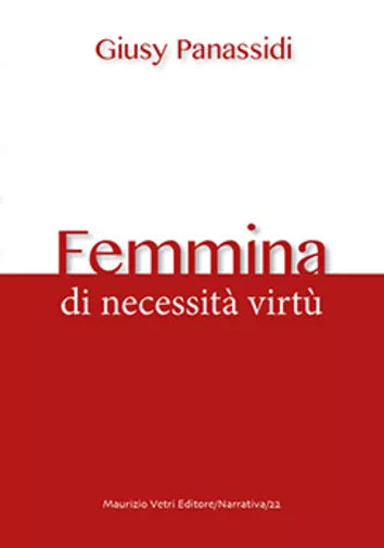 Femmina Di necessit virt di Giusy Panassidi