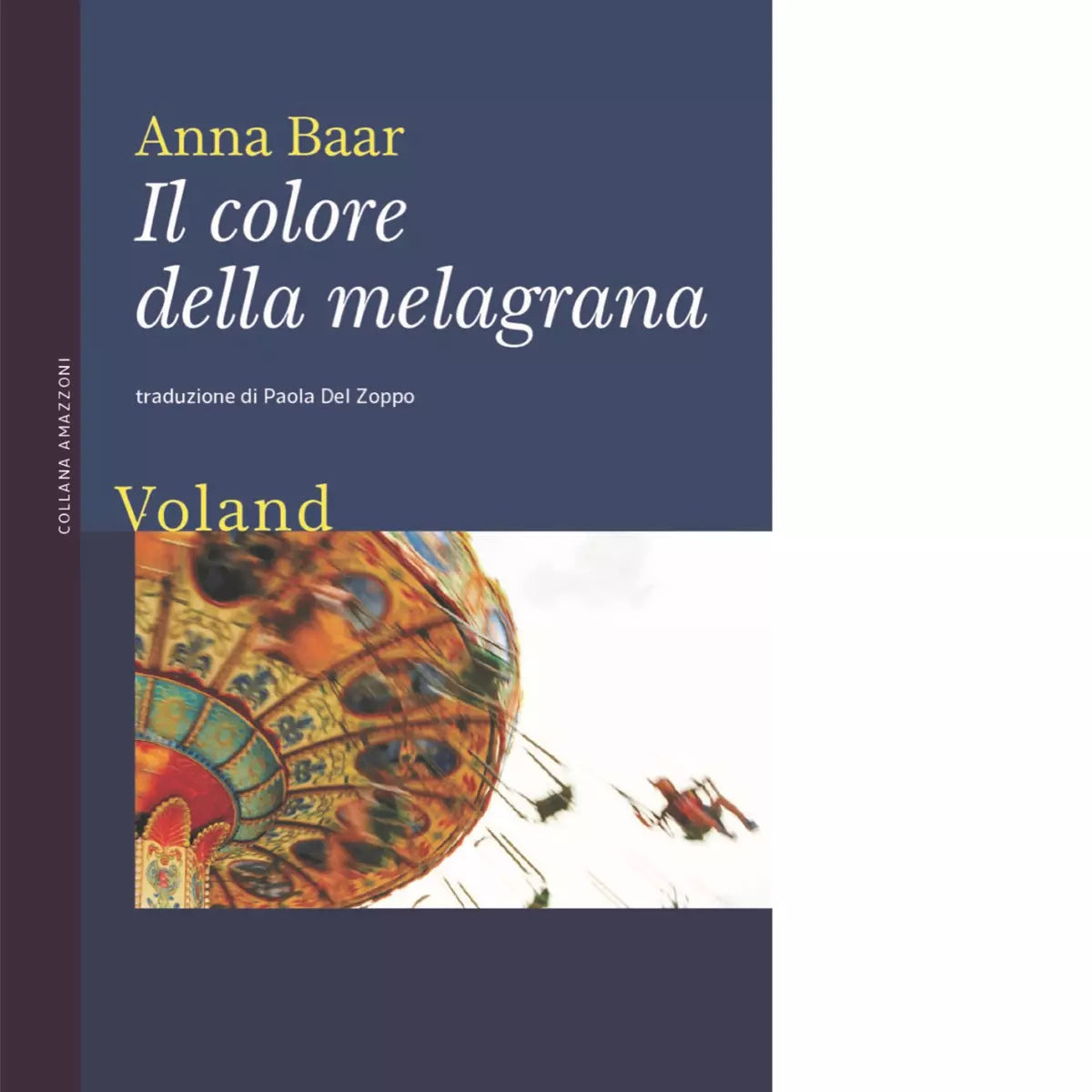 Il colore della melagrana Libro di Anna Baar