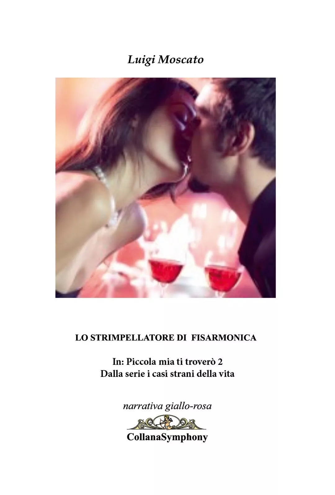Piccola mia ti trovero di Luigi Moscato, 2019, Youcanprint