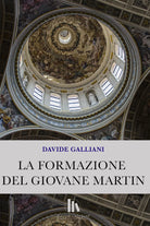 La formazione del giovane Martin di Davide Galliani, 2021, Youcanprint