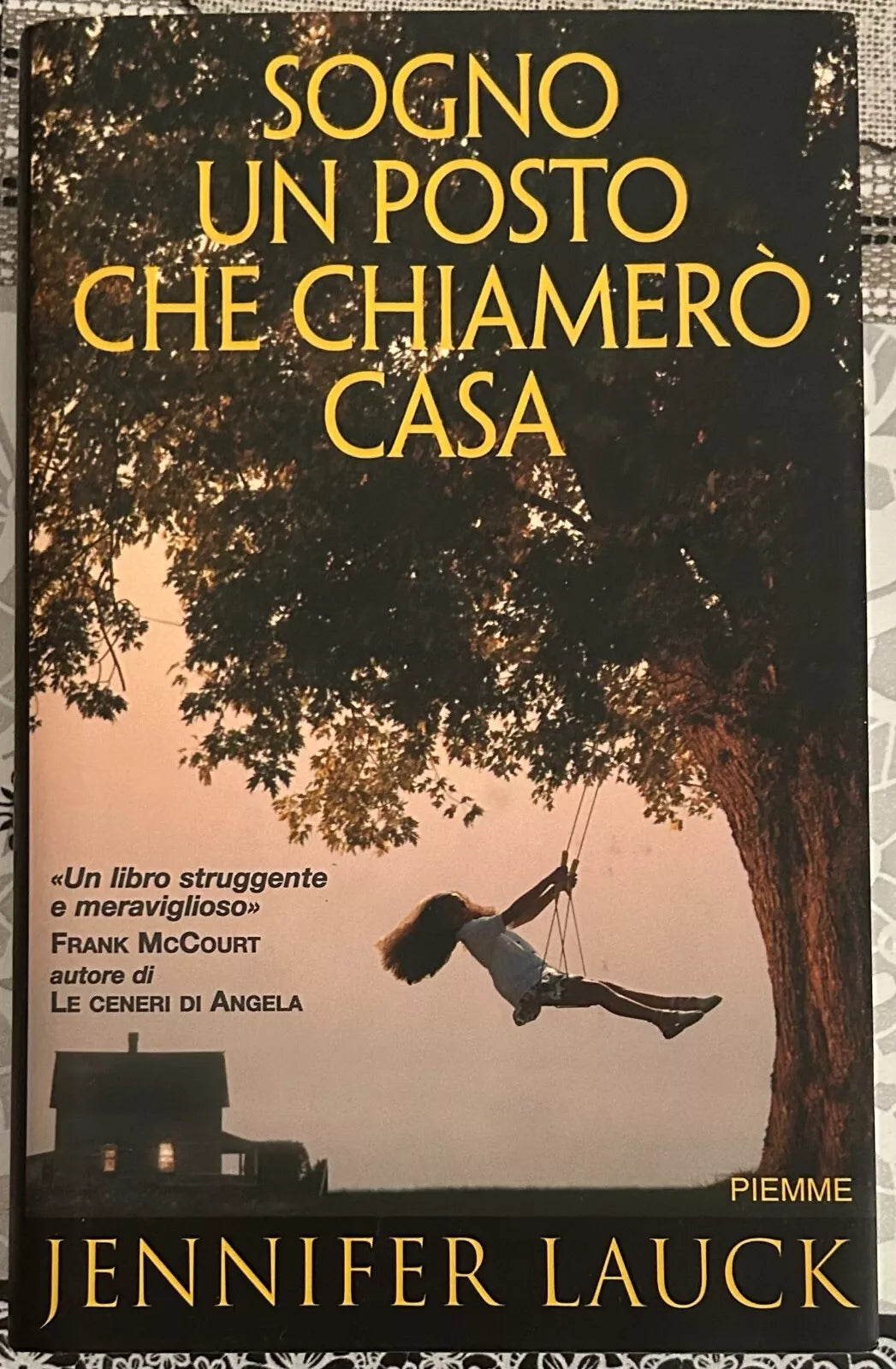Sogno un posto che chiamer casa di Jennifer Lauck
