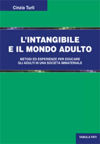 L’intangibile e il mondo adulto di Cinzia Turli, 2017, Tabula Fati