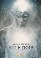 Eccetera di Vanessa Ciarafoni
