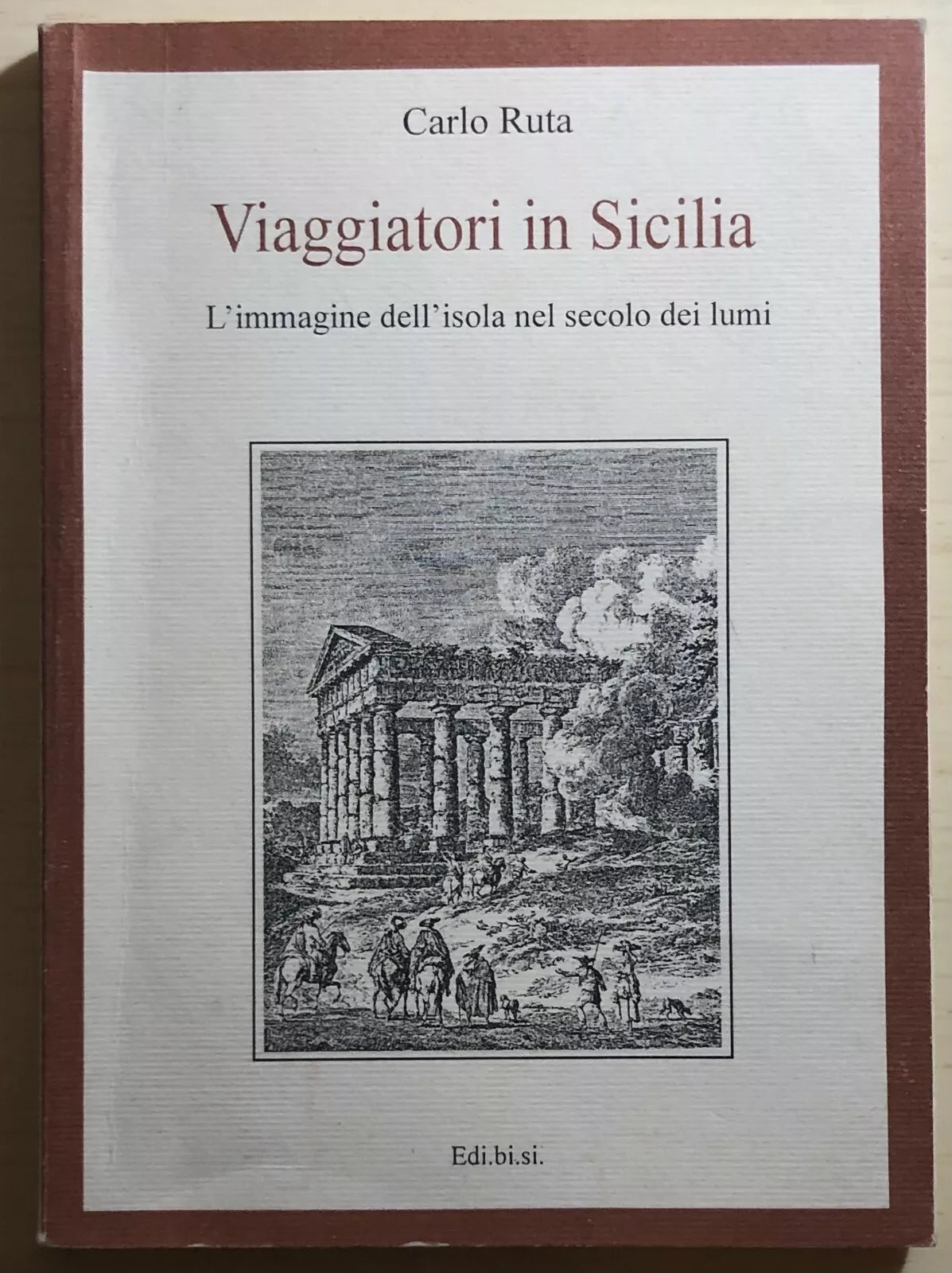 Viaggiatori in Sicilia di Carlo Ruta, 2002, Edi.bi.si.