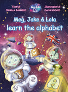 Meg, Jake & Lola learn the alphabet, Ornella Barberio,dafne Crocco, 2019