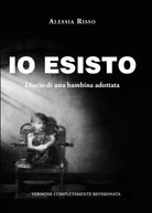 «Io esisto!» Diario di una bambina adottata di Alessia Risso, 2021, Youcanprin