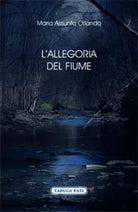 L’allegoria del fiume di M. Assunta Orlando, 2014, Tabula Fati