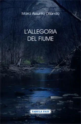 L’allegoria del fiume di M. Assunta Orlando, 2014, Tabula Fati