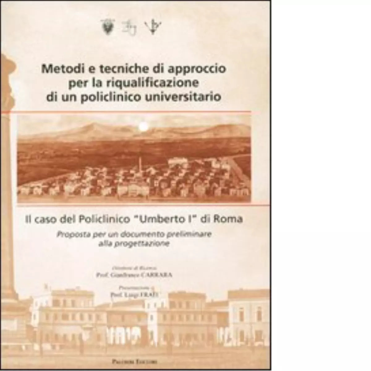 Metodi e tecniche di approccio per la riqualificazione di un policlinico univers