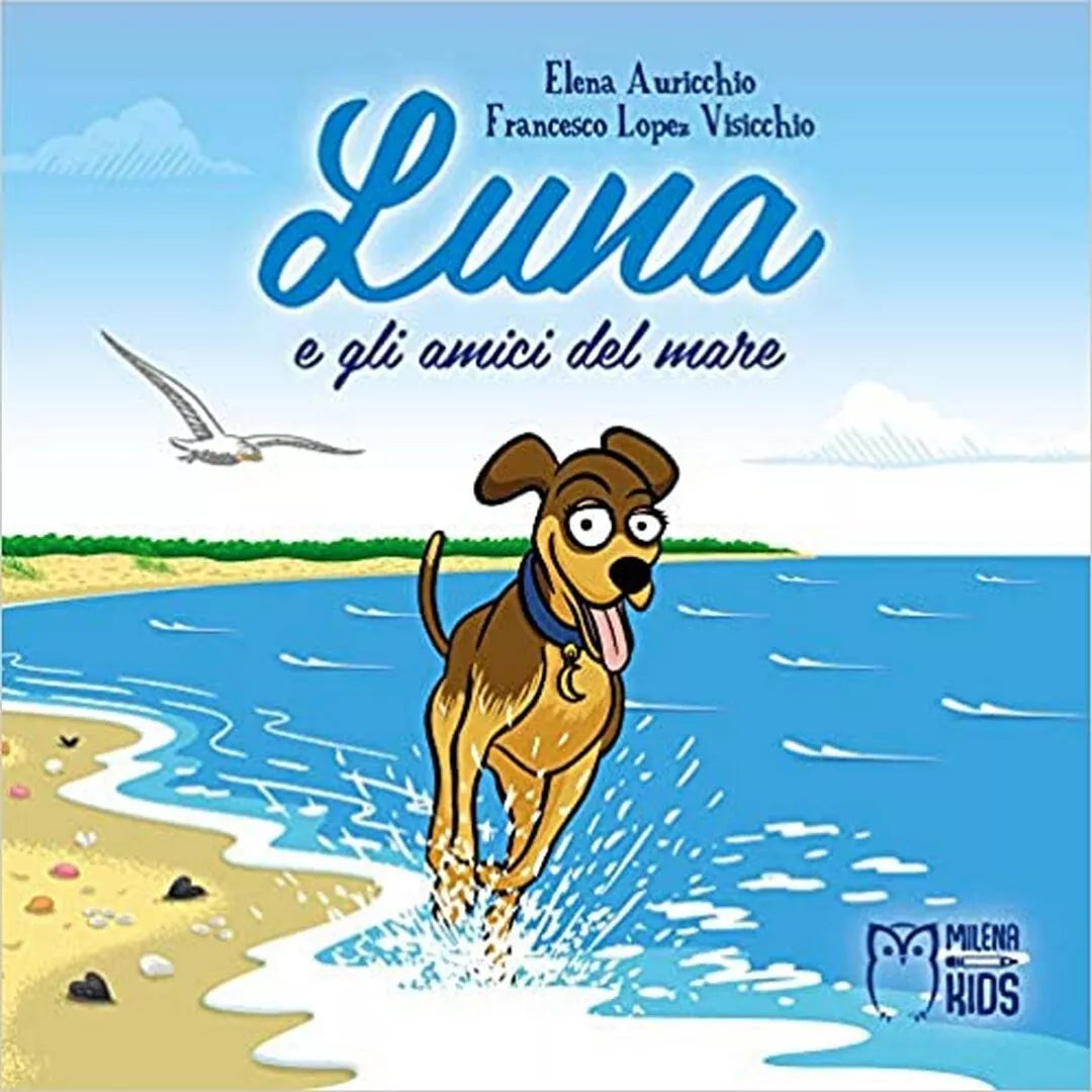 Luna e gli amici del mare. Ediz. a colori di Elena Auricchio autore