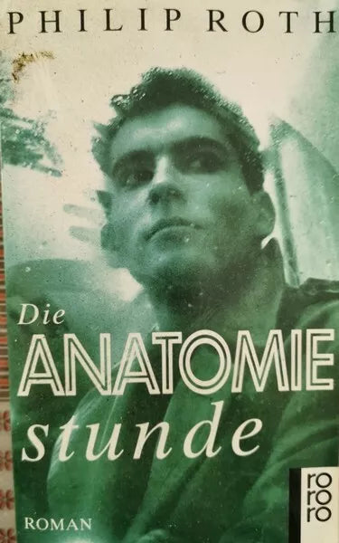 Die Anatomie Stunde von Philip Roth, 1983, Rowohlt - ER