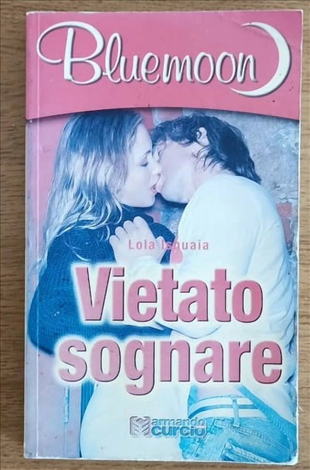 Vietato sognare - L. Ishuaia - Armando Curcio - 2004 - AR