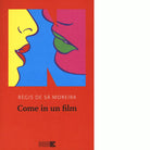 Come in un film di R gis de S Moreira