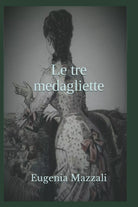 Le tre medagliette di Eugenia Mazzali