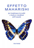 Effetto Maharishi per trasformare la realt e risolvere i problemi dell Umanit