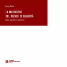 La valutazione del rischio di liquidit Analisi qualitativa e quantitativa