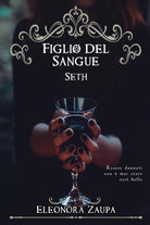 Figlio del sangue. Seth di Eleonora Zaupa, 2021, Youcanprint