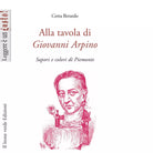 Alla tavola di Giovanni Arpino di Cetta Berardo