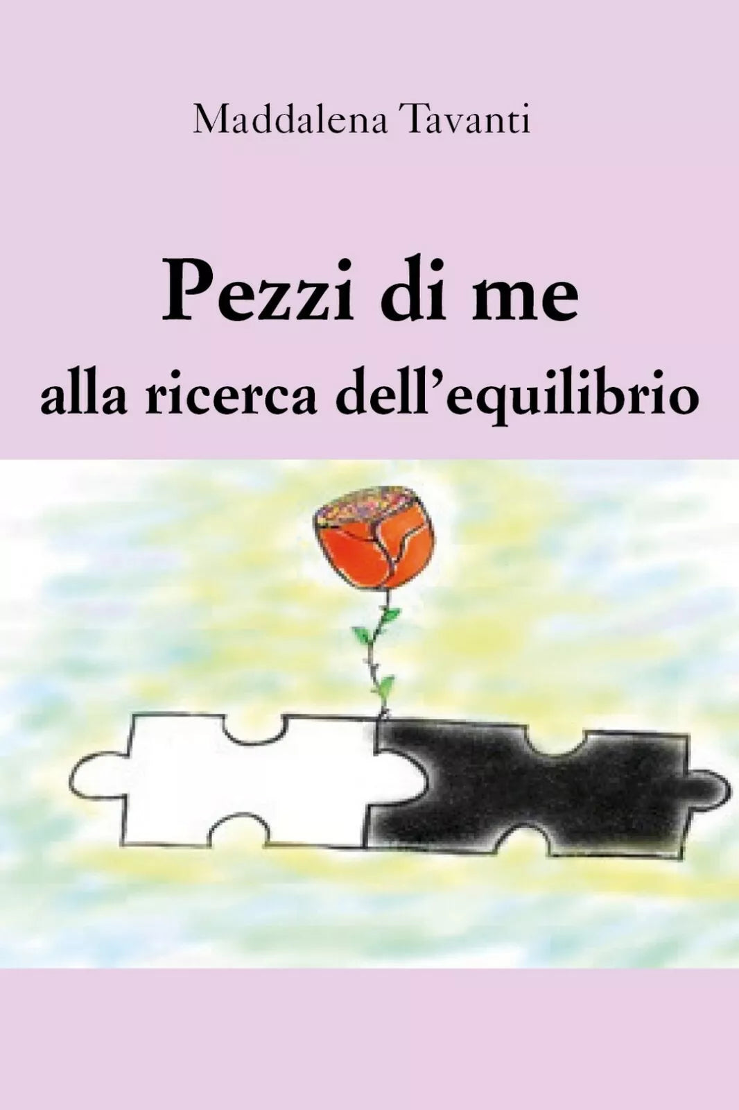 Pezzi di me di Maddalena Tavanti, 2020, Youcanprint