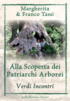 Alla scoperta dei patriarchi arborei. Verdi incontri di Margherita Tassi, Franco