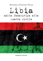 Libia. Dalla Jamahiriya alla guerra civile - Colonna Vilasi, 2020, Youcanprint