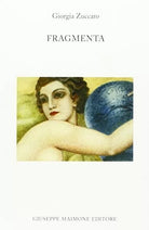 Fragmenta di Giorgia Zuccaro,  2011,  Maimone Editore