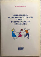 Osteoporosi: prevenzione e terapia a mezzo dell’attivazione muscolare di Marcell