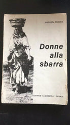 Donne alla sbarra - Augusta Frisina, Editrice ’’la Ginestra’’ - P