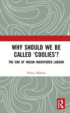 Why Should We Be Called coolies