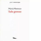Sale grosso di Maria Moresco