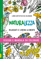 Naturalezza Disegni e mandala da colorare Ediz illustrata di Aa vv