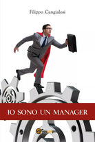 Io sono un Manager di Filippo Cangialosi, 2017, Youcanprint