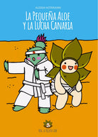 La Pequena Aloe y la Lucha Canaria. Ediz. illustrata di Alessia Notarianni, 202