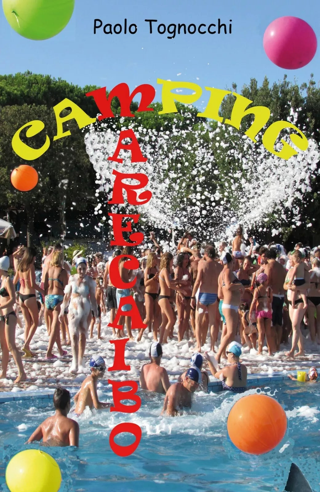 Camping Marecaibo di Paolo Tognocchi, 2018, Youcanprint