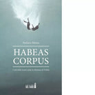 Habeas corpus di Motta Stefano