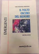Il volto oscuro del Signore - Giuseppe Pipino, 1998, Gruppo Edicom