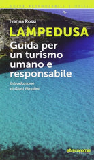 Lampedusa Guida per un turismo umano e responsabile di Ivanna Rossi
