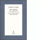 Dal sogno alla realt di Gualtiero Cividalli