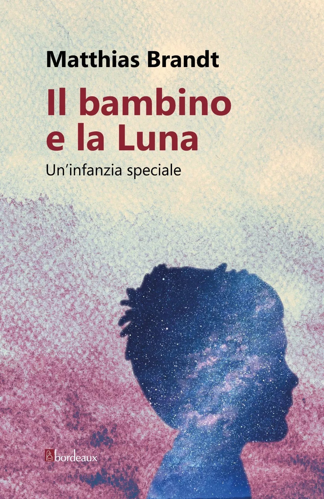 Il bambino e la luna Un infanzia speciale di Matthias Brandt