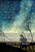 Il canto del mago di Fosco Del Nero