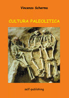 Cultura Paleolitica di Vincenzo Scherma, 2021, Youcanprint