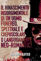 Il rinascimento risorgimentale di un uomo funereo