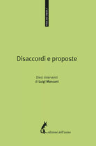 Disaccordi e proposte. Dieci interventi di Luigi Manconi, 2018, Edizioni Dell’