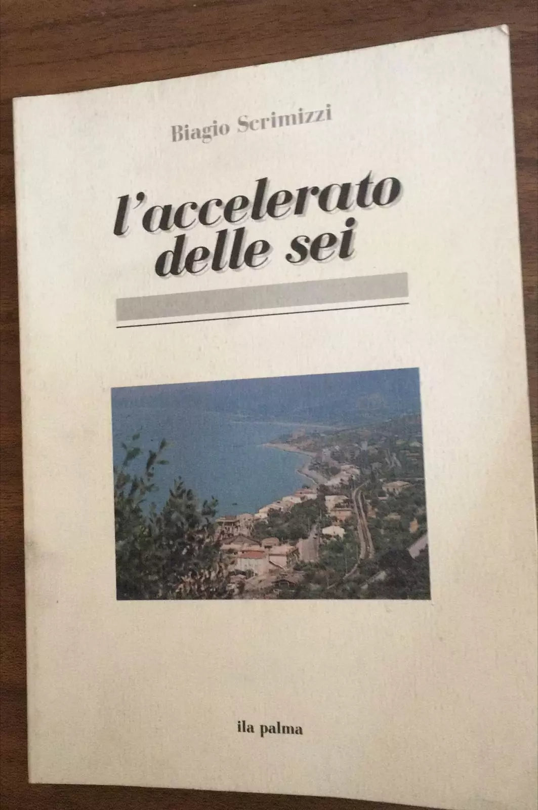 L’accelerato delle sei - Biagio Scrimizzi, 1992, Ila Palma - P