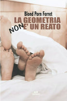LA GEOMETRIA NON UN REATO di Blond Porn Ferret