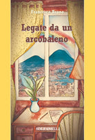 Legate da un arcobaleno di Francesca Bruno
